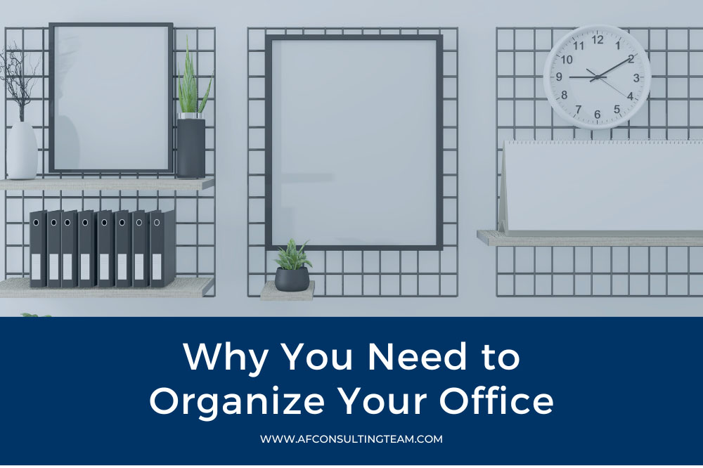 Why You Need to Organize Your Office