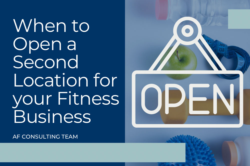 When to Open a Second Location for your Fitness Business